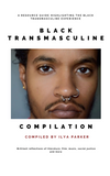 Black Transmasculine Compilation