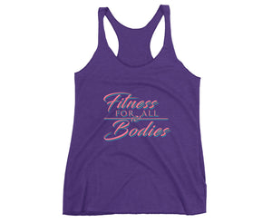 Fitness For All Bodies Ladies Racerback Tank