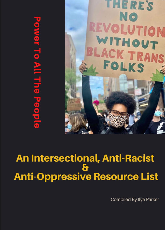 An Intersectional, Anti-Racist & Anti-Oppressive Resource List