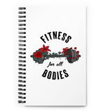 Fitness For All Bodies Spiral notebook