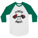 Fitness For All Bodies 3/4 sleeve raglan shirt